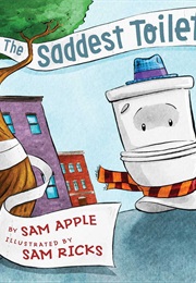 The Saddest Toilet in the World (Sam Apple)