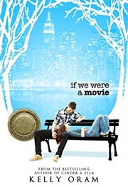 If We Were a Movie (Kelly Oram)