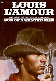 Son of a Wanted Man (Louis L'amour)