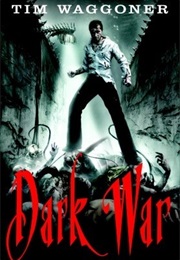 Dark War (Tim Waggoner)