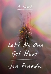 Let's No One Get Hurt (Jon Pineda)
