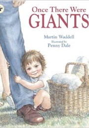 Once There Were Giants (Martin Waddell)