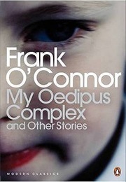 My Oedipus Complex and Other Stories (Frank O'Connor)