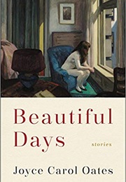 Beautiful Days (Joyce Carol Oates)