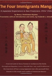 The Four Immigrants Manga: The Japanese Experience in San Francisco, 1904-1924 (Yoshitaka (Henry) Kiyama)