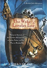 The Wake of the Lorelei Lee (L.A. Meyer)