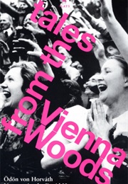 Tales From the Vienna Woods (Odon Von Horvath)