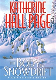 The Body in the Snowdrift (Katherine Hall Page)