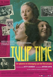 Tulip Time: The Rise and Fall of the Trio Lescano (2008)