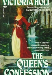 The Queen&#39;s Confession (Victoria Holt)