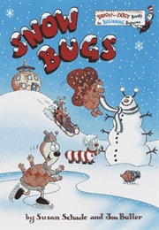 Snow Bugs (Susan Schade)