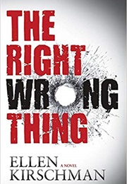 The Right Wrong Thing (Ellen Kirschman)