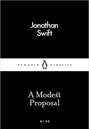 A Modest Proposal (Jonathon Swift)