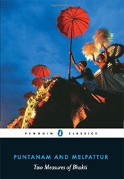 Two Measures of Bhakti (Puntanam & Melpattur)