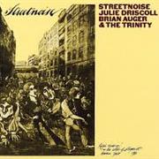 Julie Driscoll, Brian Auger & the Trinity • Streetnoise