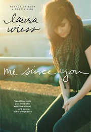 Me Since You (Laura Wiess)