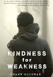 Kindness for Weakness (Shawn Goodman)