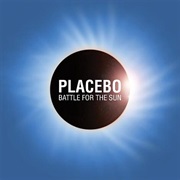 Placebo - Battle for the Sun