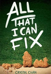 All That I Can Fix (Crystal Chan (Indiana))