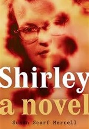 Shirley (Susan Scarf Merrell)