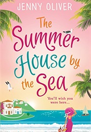 The Summer House by the Sea (Jenny Oliver)