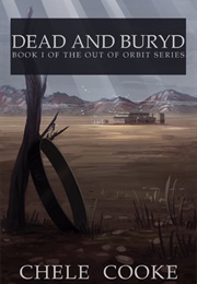 Dead and Buryd (Chele Cooke)