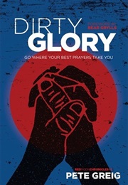 Dirty Glory (Pete Greig)