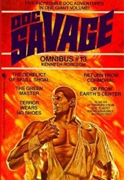 Doc Savage Omnibus #13: The Derelict of Skull Shoal\Terror Wears No Shoes\The Green Master\Return Fr (Kenneth Robeson)