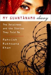 My Guantanamo Diary (Rukhsana Mahvish Khan)