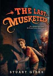 The Last Musketeer (Stuart Gibbs)