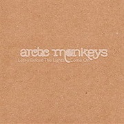 Leave Before the Lights Come On