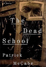 The Dead School (Patrick McCabe)
