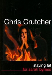 Staying Fat for Sarah Byrnes (Chris Crutcher)