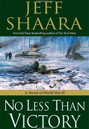 No Less Than Victory (Jeff Shaara)