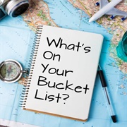 Make a Bucket List and Do One Thing on It