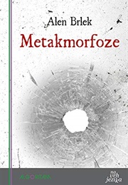 Metakmorfoze (Alen Brlek)