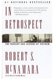 In Retrospect: The Tragedy and Lessons of Vietnam