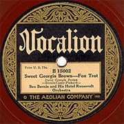 Sweet Georgia Brown - Ben Bernie and His Hotel Roosevelt Orchestra