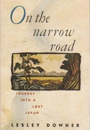 On the Narrow Road (Lesley Downer)