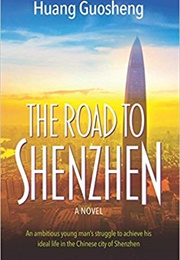 The Road to Shenzhen (Huang Guosheng)