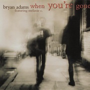 When You're Gone - Bryan Adams & Melanie C
