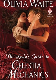 The Lady&#39;s Guide to Celestial Mechanics (Olivia Waite)