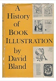 A History of Book Illustration (David Bland)