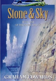 Stone and Sky Trilogy (Graham Edwards)