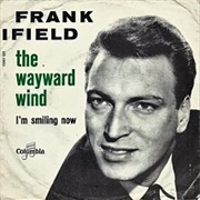 The Wayward Wind - Frank Ifield