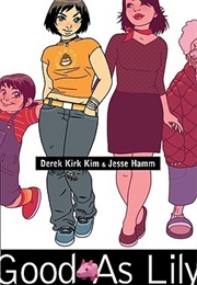 Good as Lily (Derek Kirk Kim and Jessie Hamm)