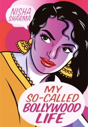 My So-Called Bollywood Life (Nisha Sharma)