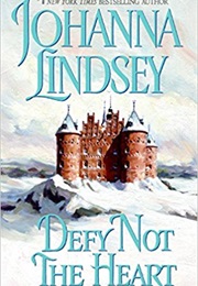 Defy Not Thy Heart (Johanna Lindsey)