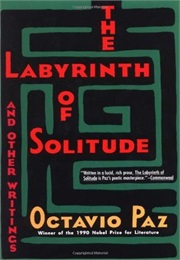 The Labyrinth of Solitude (Octavio Paz)