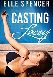 Casting Lacey (Elle Spencer)